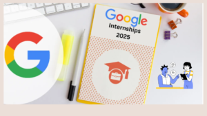 Google Internship 2025: गूगल से इंटर्नशिप का है शानदार मौका How to Apply